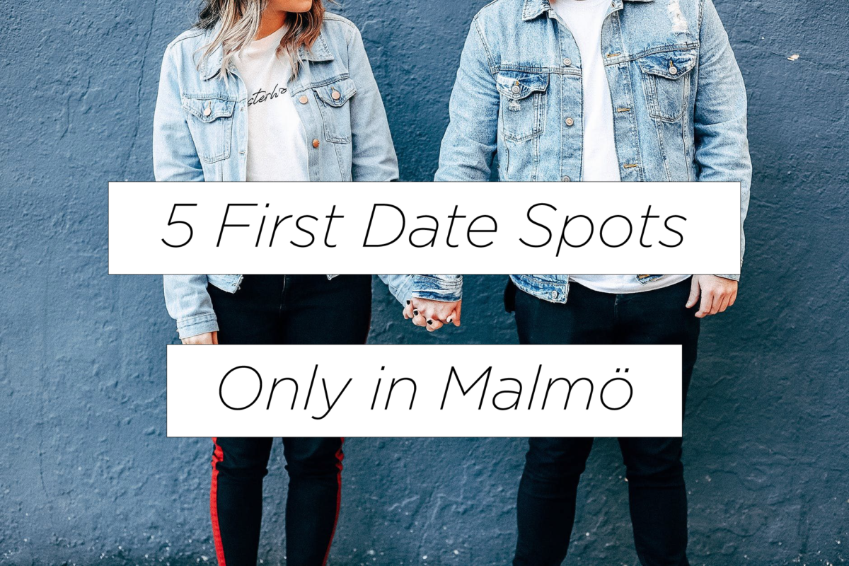 5 first date spots only in Malmö