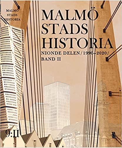 Malmö stads historia. Del 9, 1990-2020