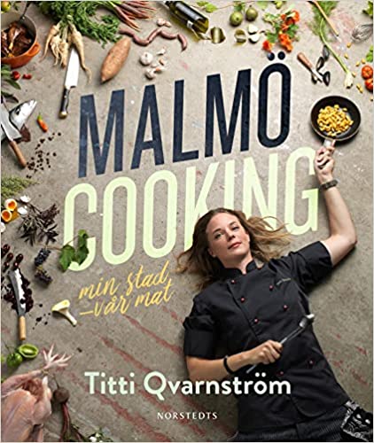 Malmö cooking Book Titti Qvarnström